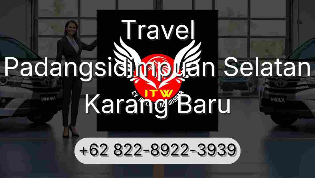 Travel Padangsidimpuan Selatan Karang Baru