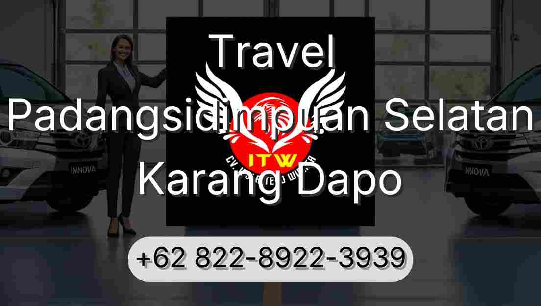 Travel Padangsidimpuan Selatan Karang Dapo