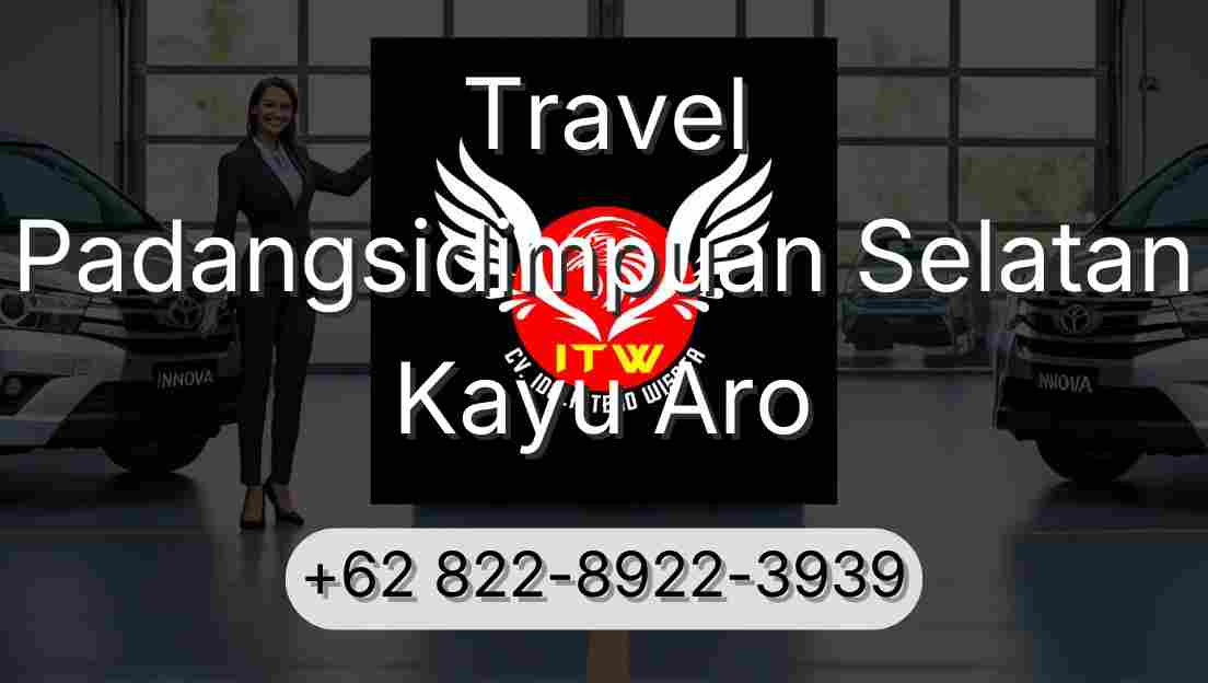 Travel Padangsidimpuan Selatan Kayu Aro
