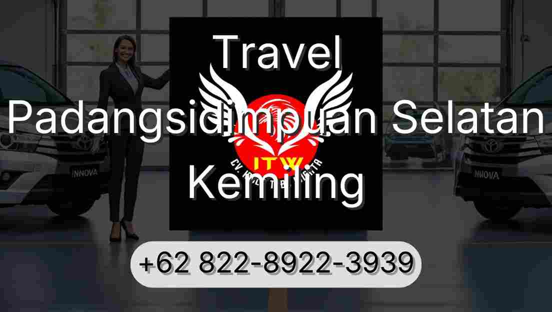 Travel Padangsidimpuan Selatan Kemiling