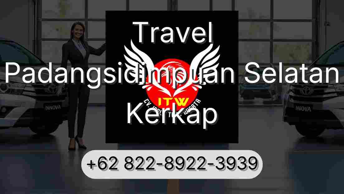 Travel Padangsidimpuan Selatan Kerkap