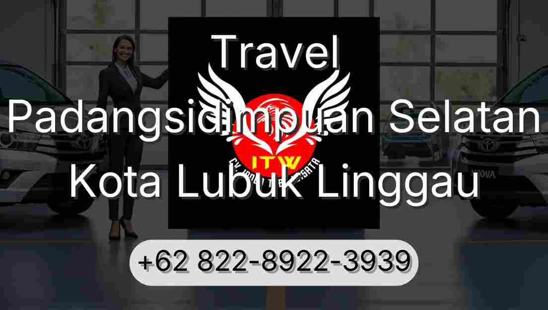 Travel Padangsidimpuan Selatan Kota Lubuk Linggau