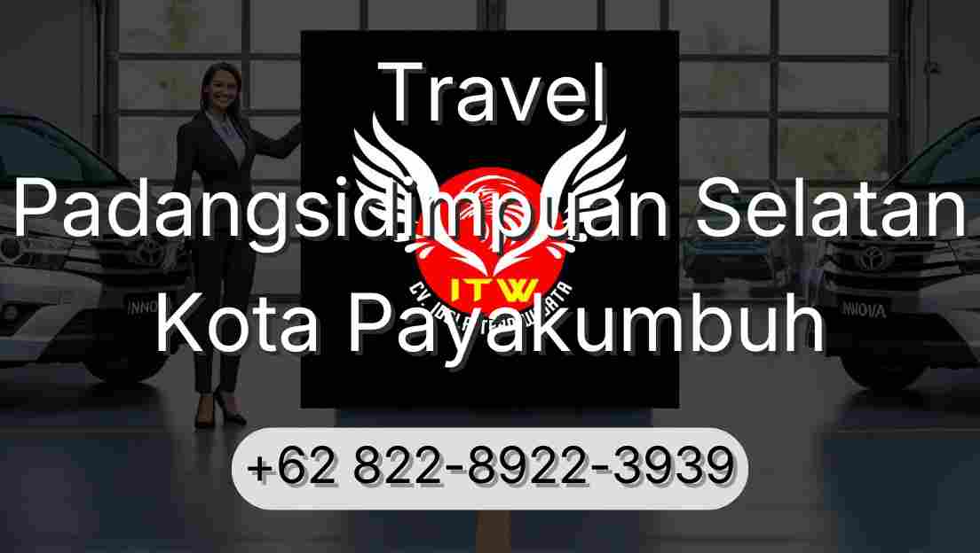 Travel Padangsidimpuan Selatan Kota Payakumbuh