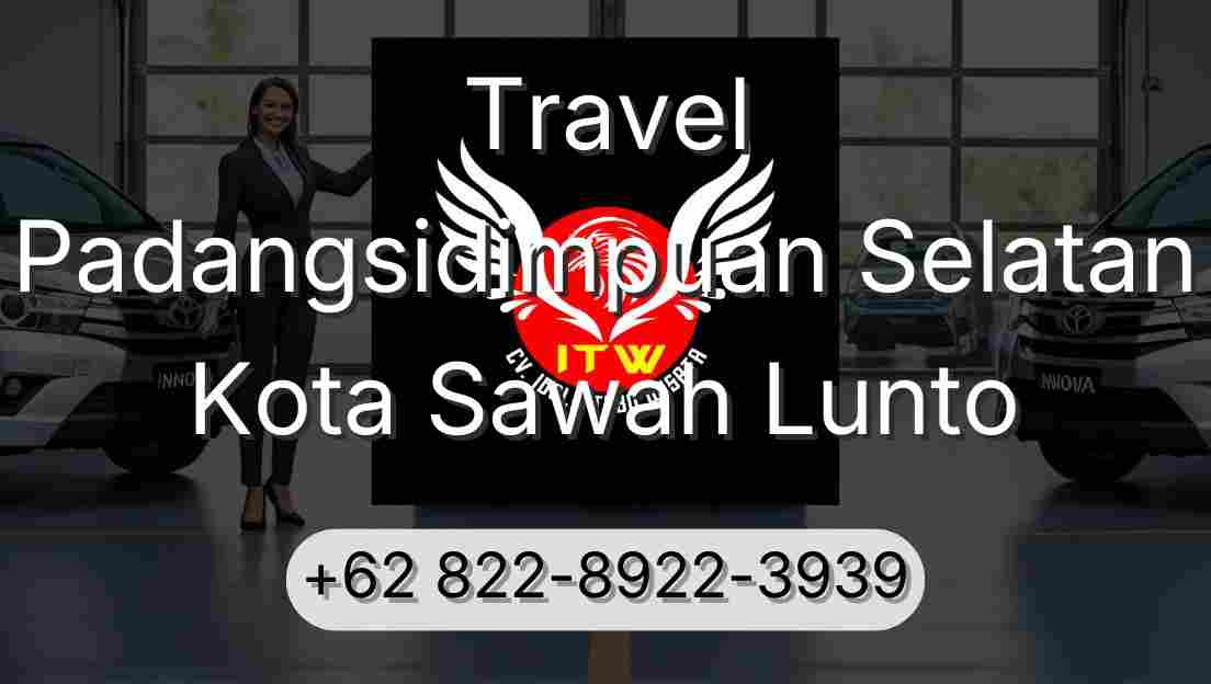 Travel Padangsidimpuan Selatan Kota Sawah Lunto