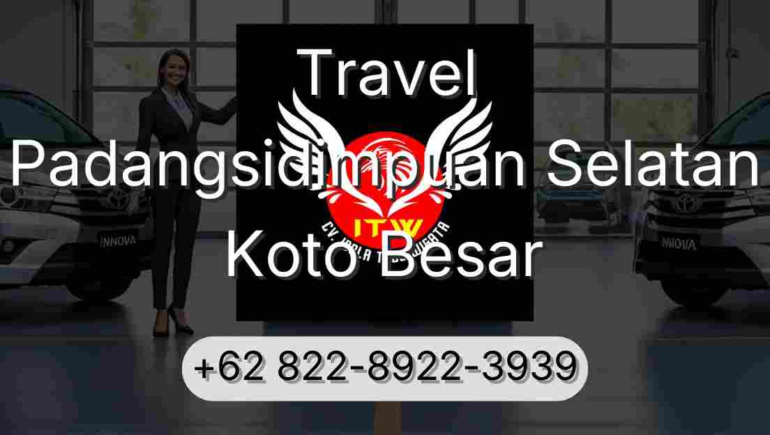 Travel Padangsidimpuan Selatan Koto Besar