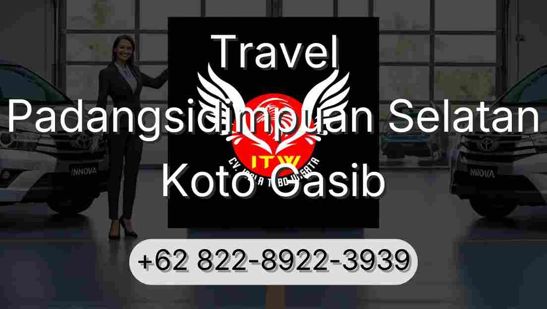 Travel Padangsidimpuan Selatan Koto Gasib