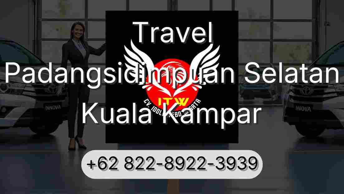 Travel Padangsidimpuan Selatan Kuala Kampar