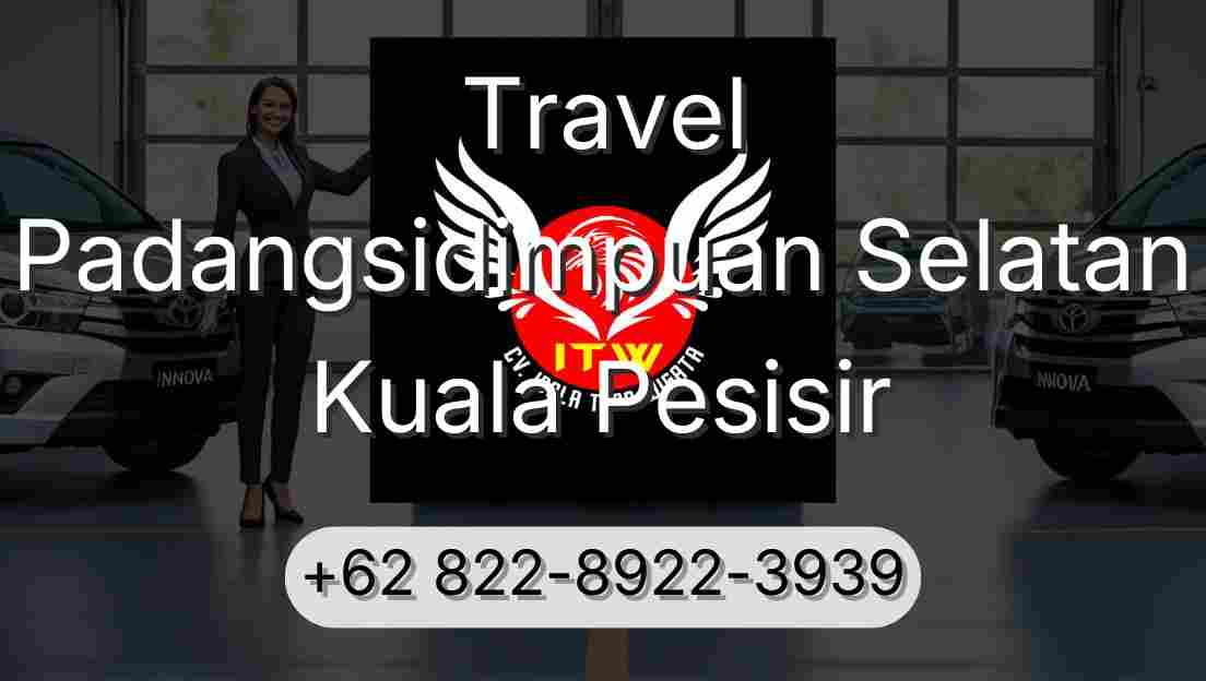 Travel Padangsidimpuan Selatan Kuala Pesisir