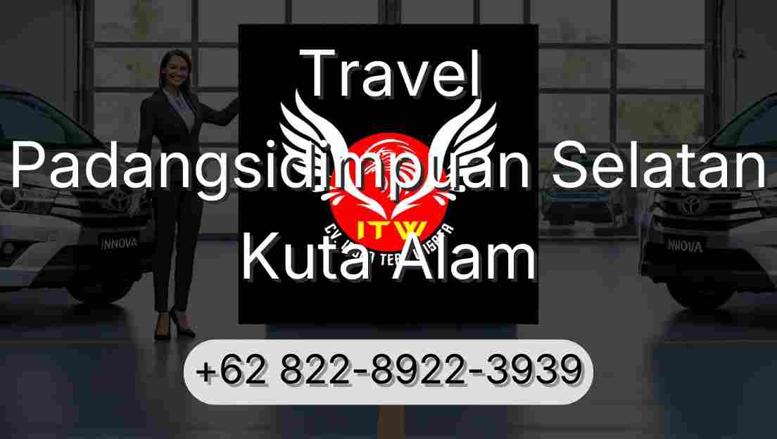 Travel Padangsidimpuan Selatan Kuta Alam