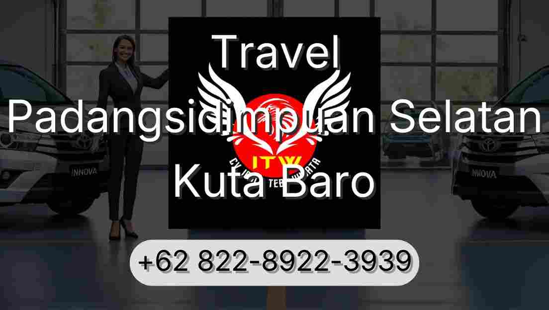 Travel Padangsidimpuan Selatan Kuta Baro