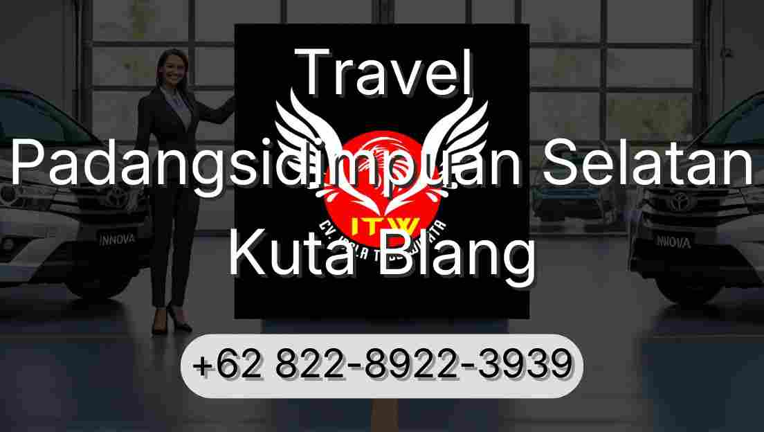 Travel Padangsidimpuan Selatan Kuta Blang