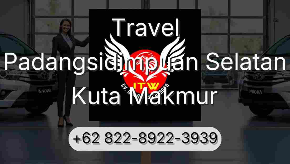 Travel Padangsidimpuan Selatan Kuta Makmur
