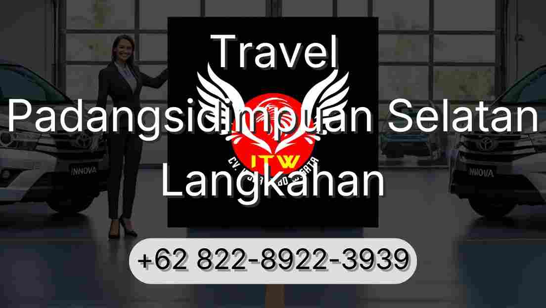 Travel Padangsidimpuan Selatan Langkahan