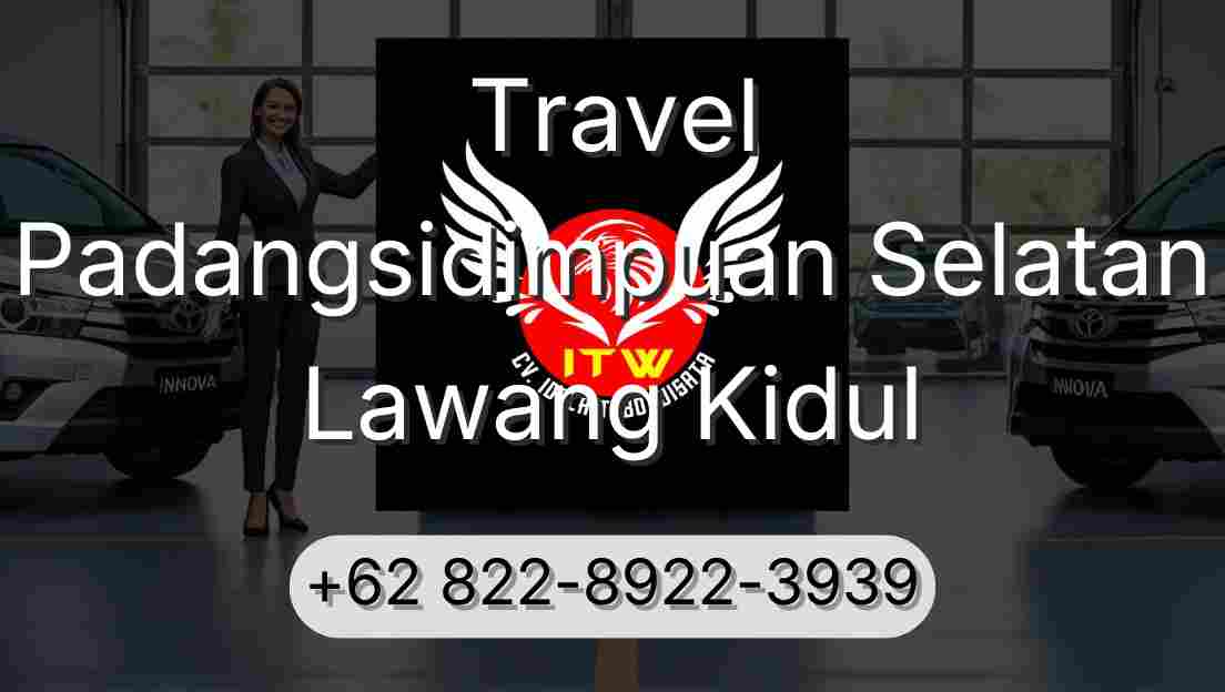 Travel Padangsidimpuan Selatan Lawang Kidul