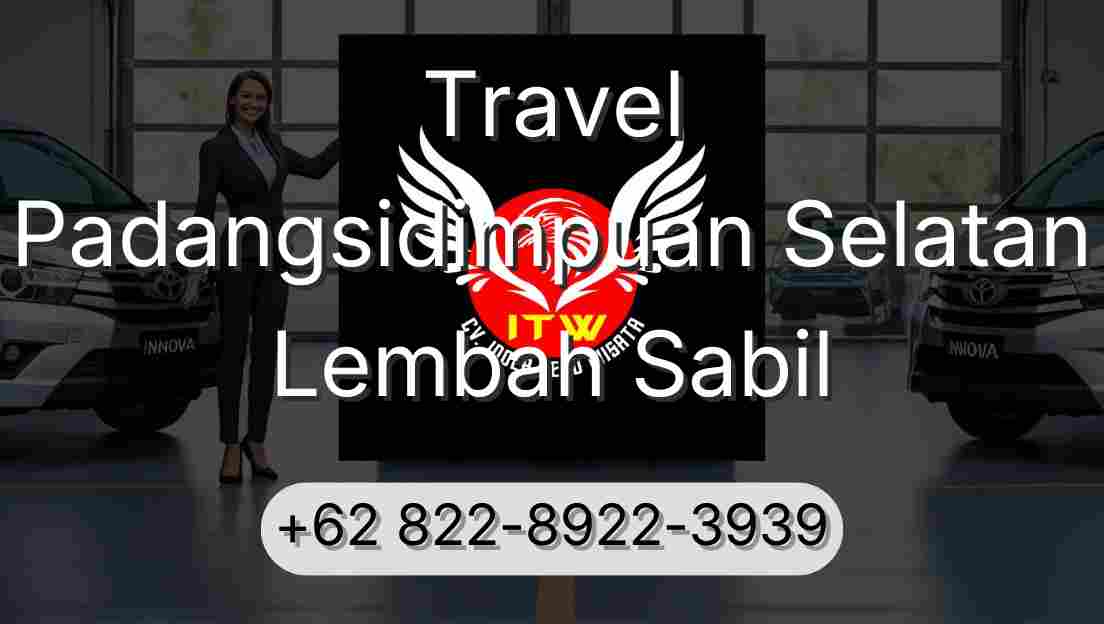 Travel Padangsidimpuan Selatan Lembah Sabil
