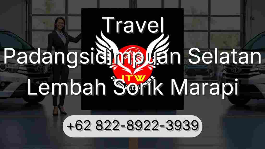 Travel Padangsidimpuan Selatan Lembah Sorik Marapi