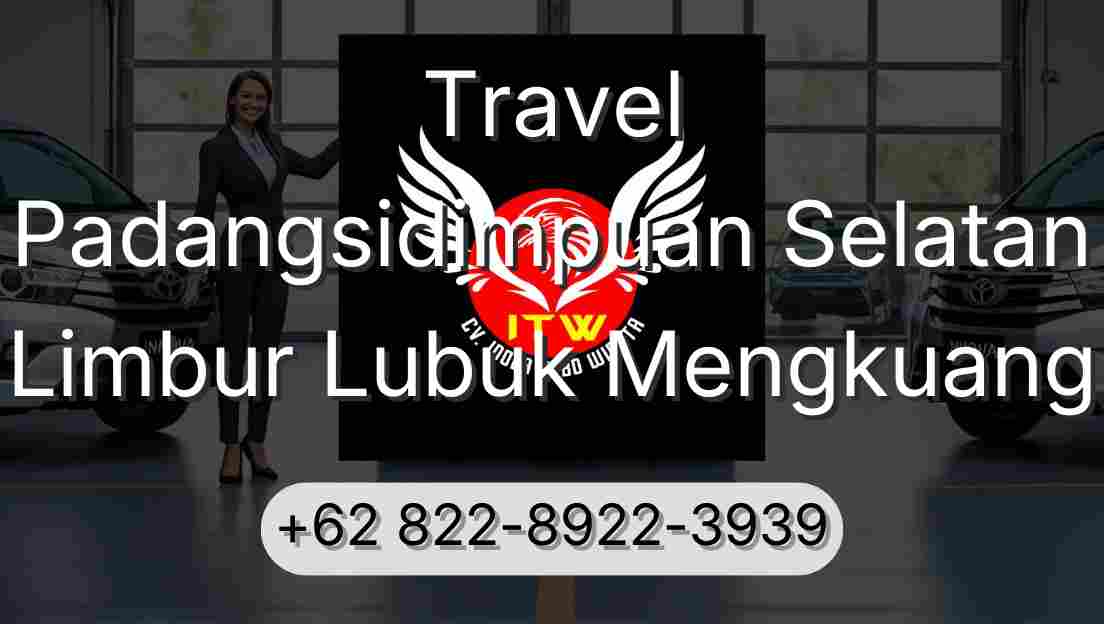 Travel Padangsidimpuan Selatan Limbur Lubuk Mengkuang