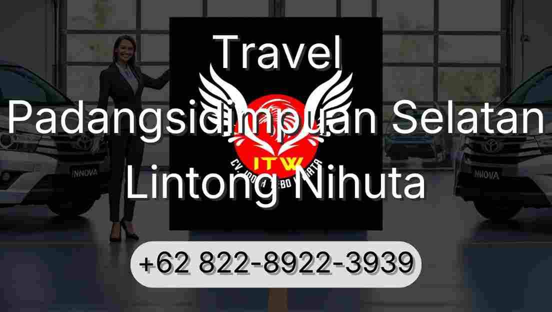 Travel Padangsidimpuan Selatan Lintong Nihuta