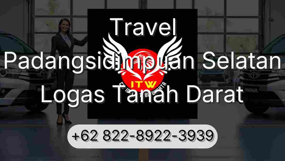 Travel Padangsidimpuan Selatan Logas Tanah Darat