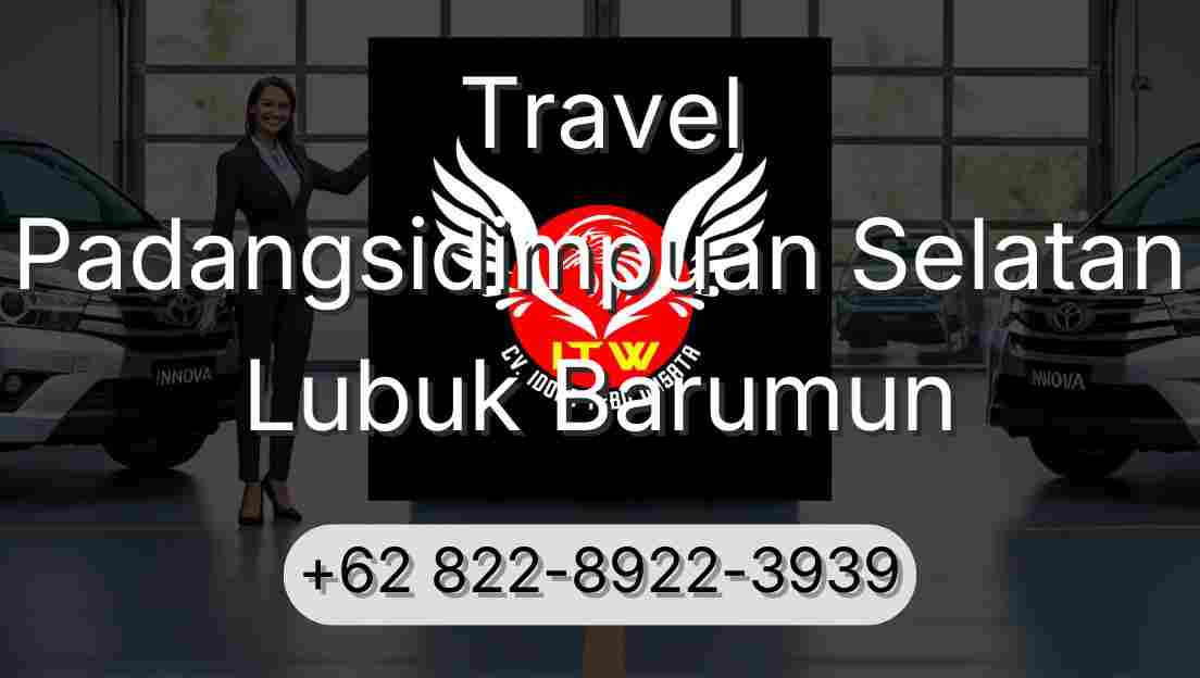 Travel Padangsidimpuan Selatan Lubuk Barumun