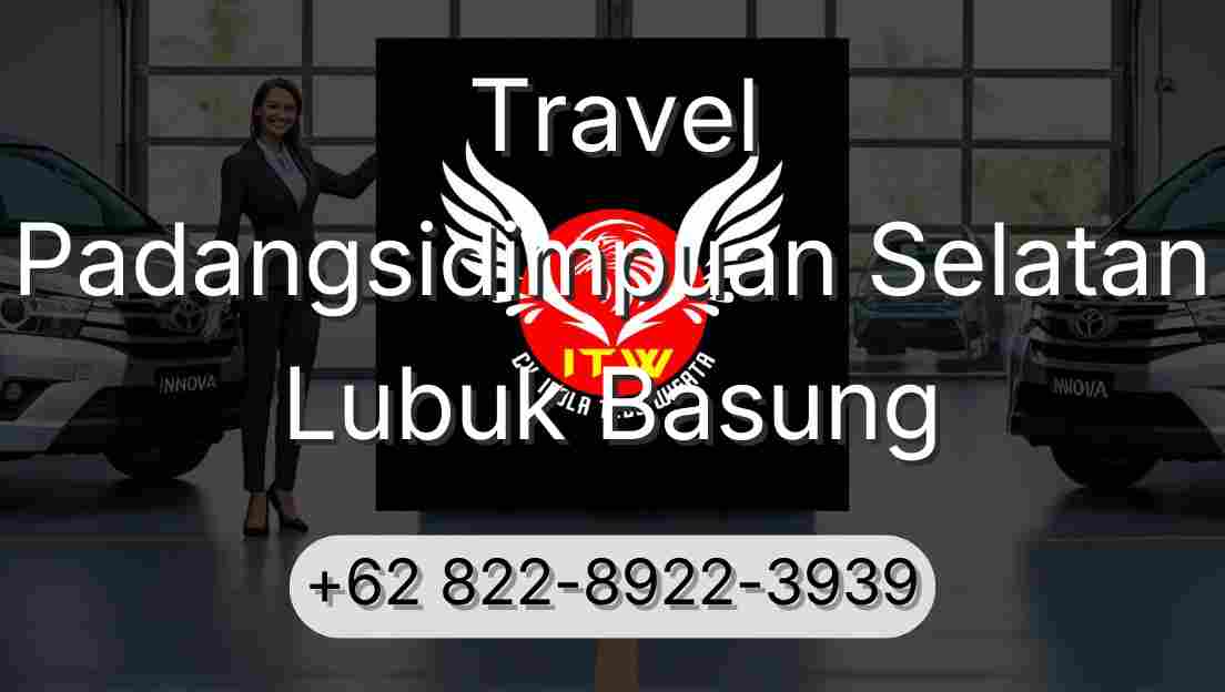 Travel Padangsidimpuan Selatan Lubuk Basung