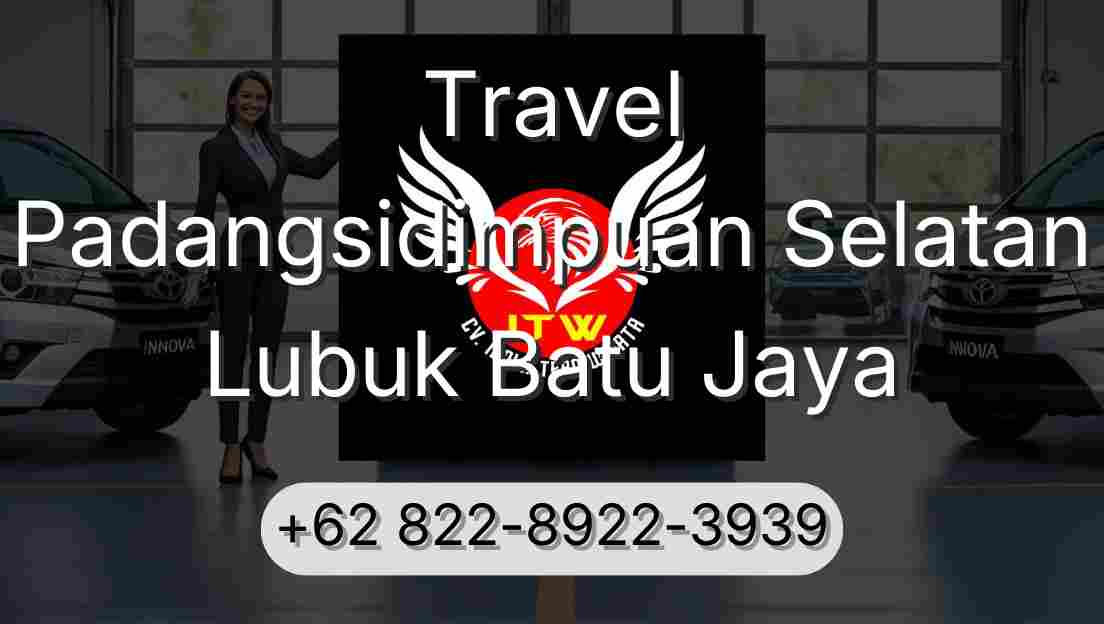 Travel Padangsidimpuan Selatan Lubuk Batu Jaya