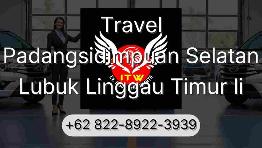 Travel Padangsidimpuan Selatan Lubuk Linggau Timur Ii