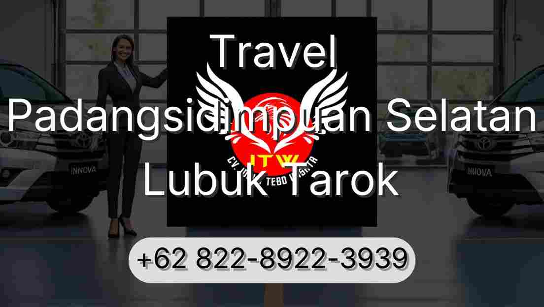 Travel Padangsidimpuan Selatan Lubuk Tarok