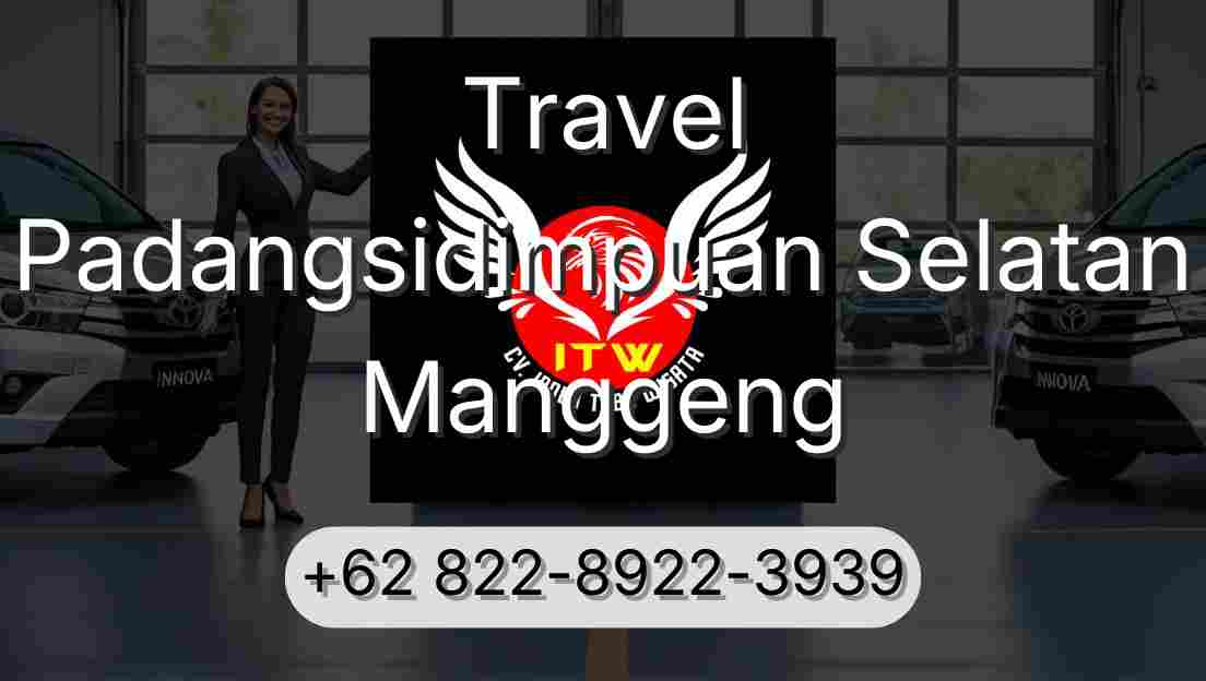 Travel Padangsidimpuan Selatan Manggeng