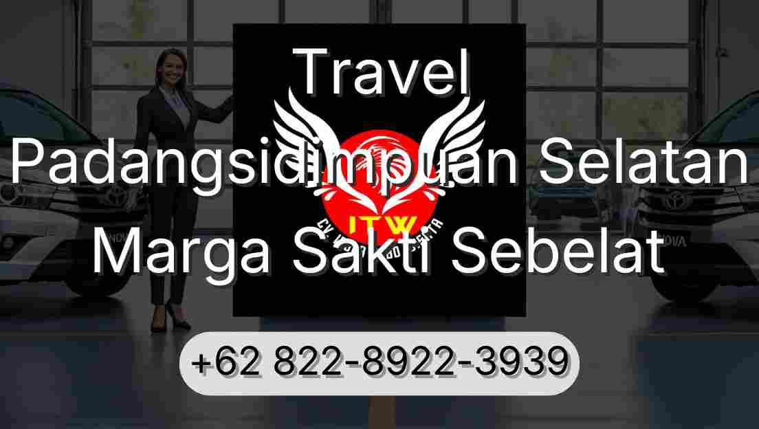 Travel Padangsidimpuan Selatan Marga Sakti Sebelat