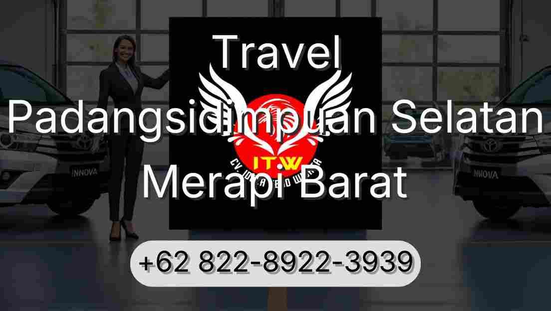 Travel Padangsidimpuan Selatan Merapi Barat