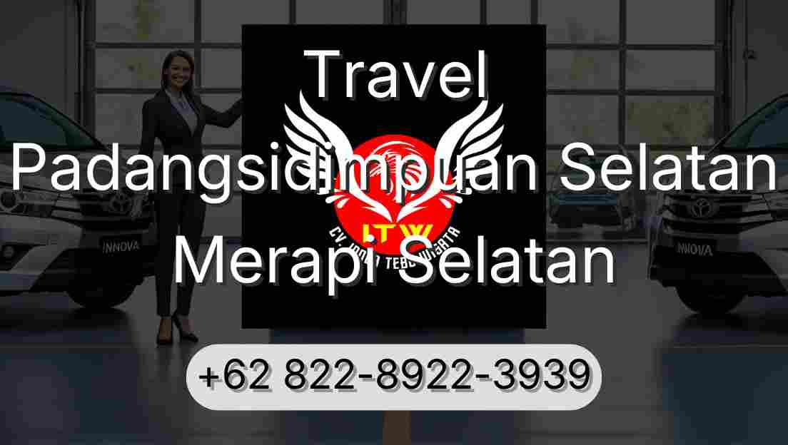 Travel Padangsidimpuan Selatan Merapi Selatan