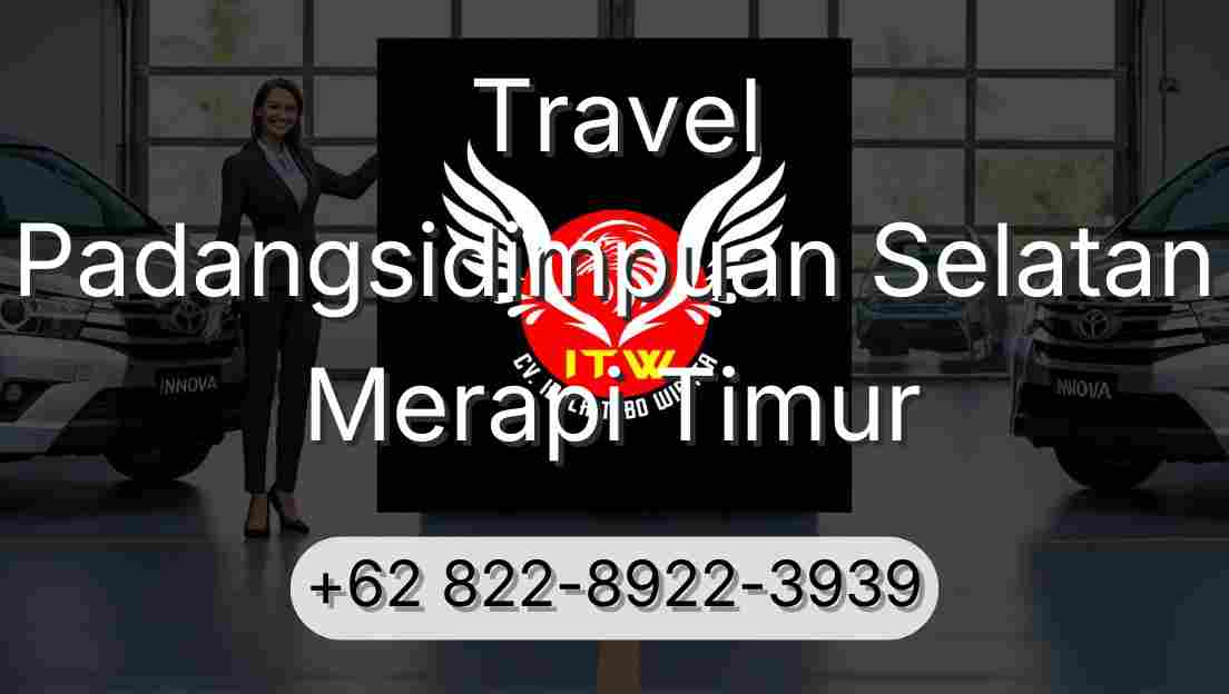 Travel Padangsidimpuan Selatan Merapi Timur