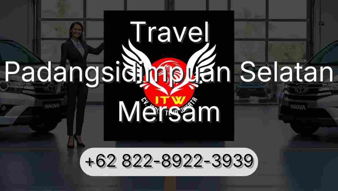 Travel Padangsidimpuan Selatan Mersam