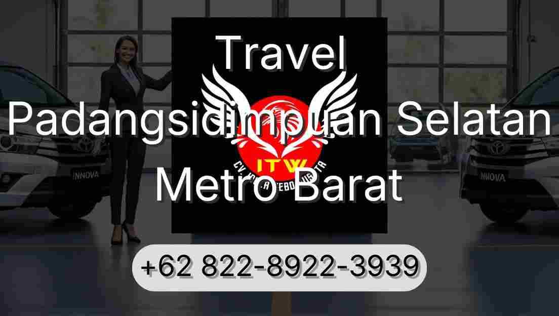 Travel Padangsidimpuan Selatan Metro Barat