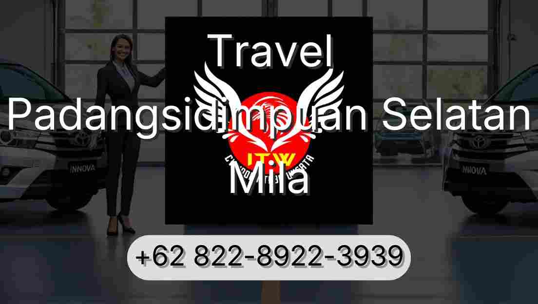 Travel Padangsidimpuan Selatan Mila