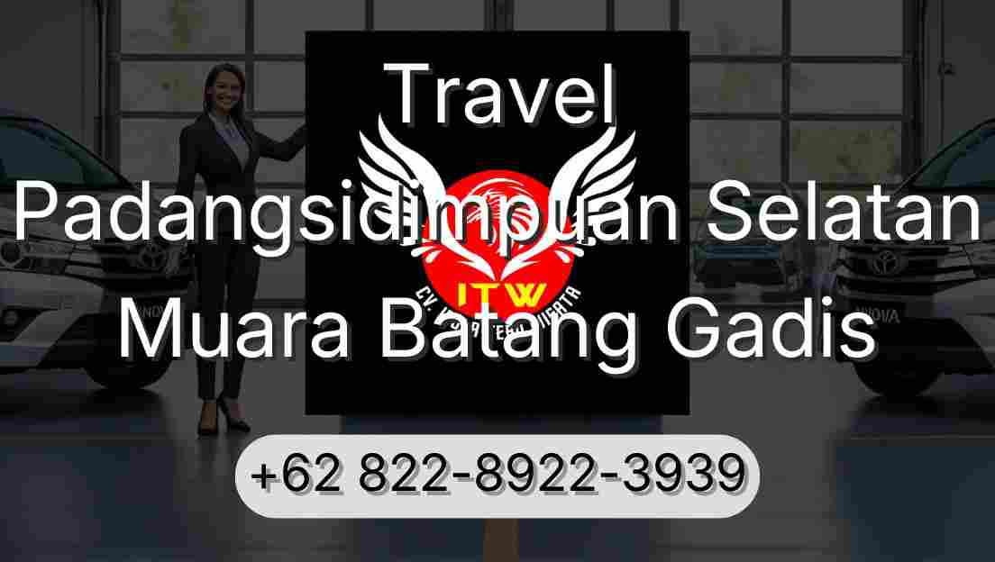 Travel Padangsidimpuan Selatan Muara Batang Gadis