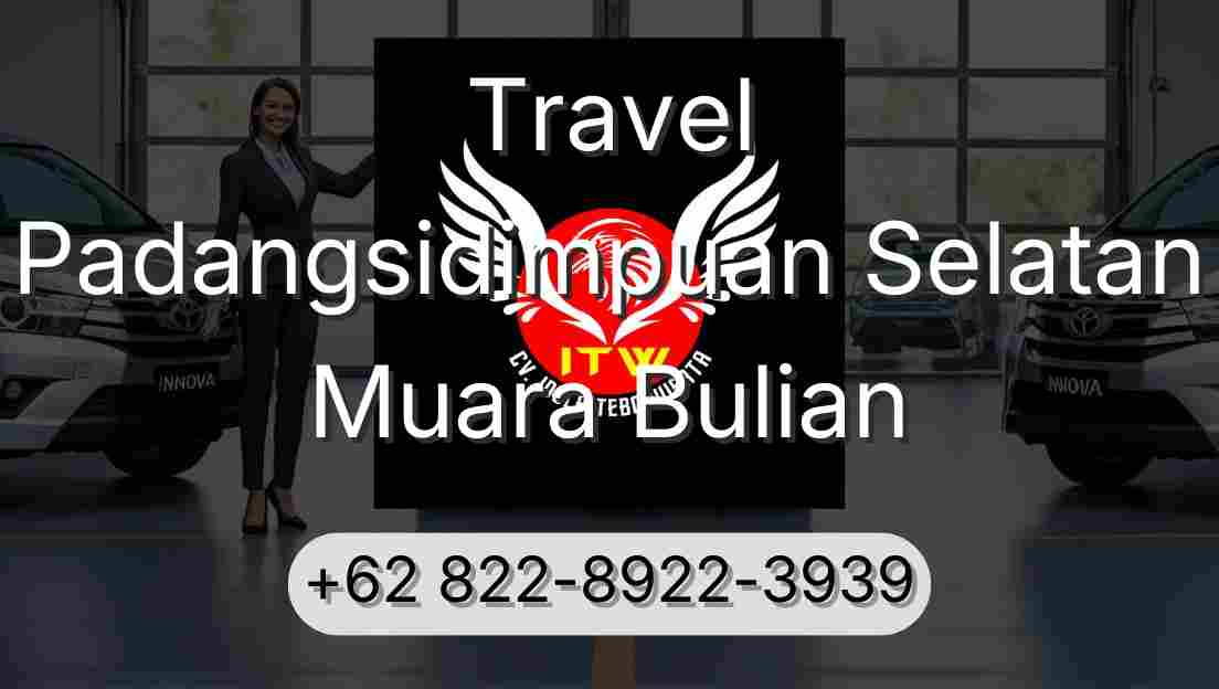 Travel Padangsidimpuan Selatan Muara Bulian