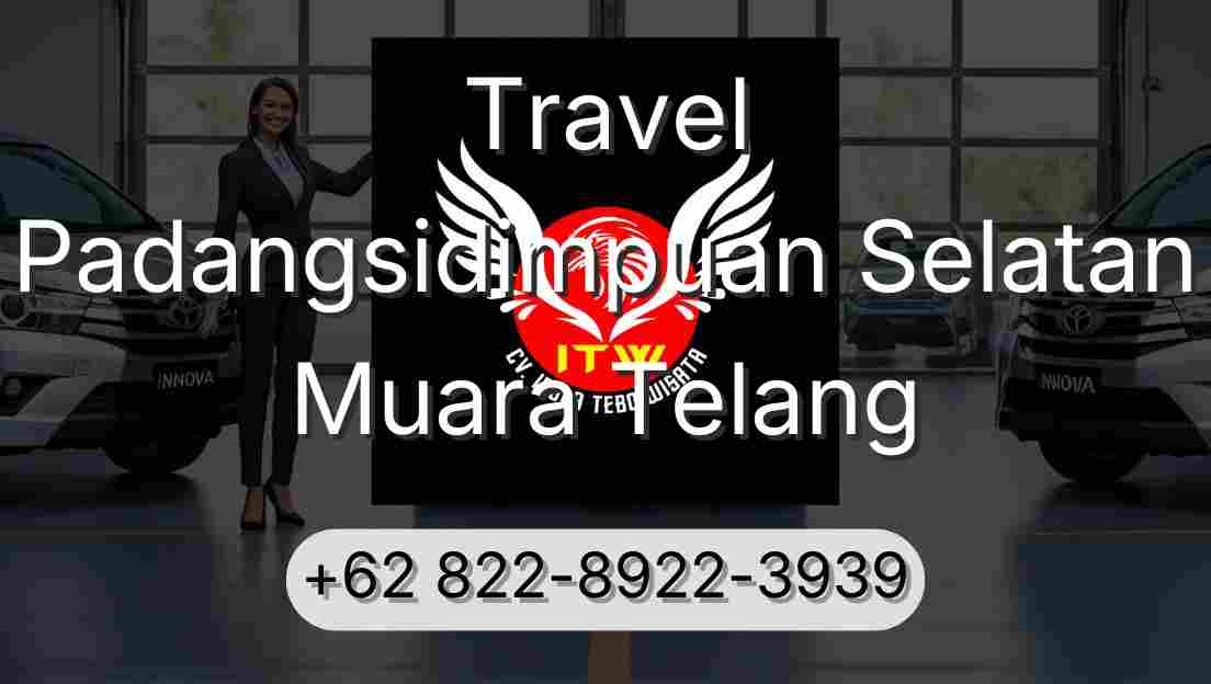 Travel Padangsidimpuan Selatan Muara Telang