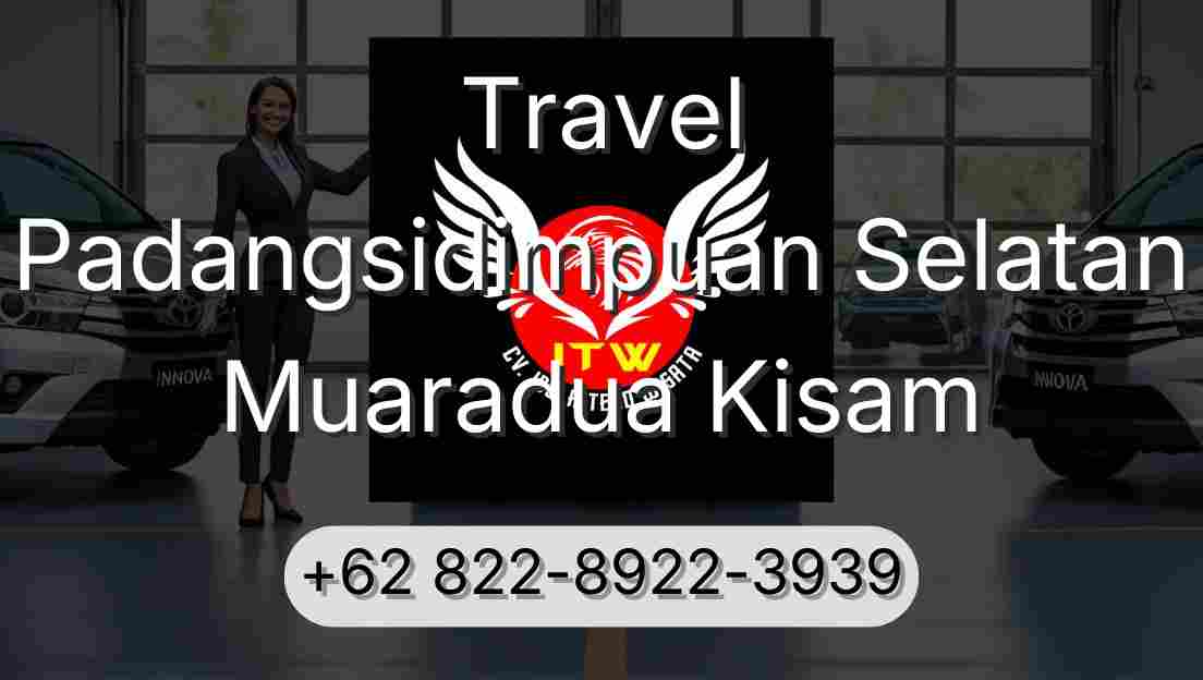 Travel Padangsidimpuan Selatan Muaradua Kisam