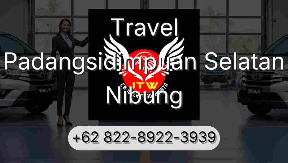 Travel Padangsidimpuan Selatan Nibung