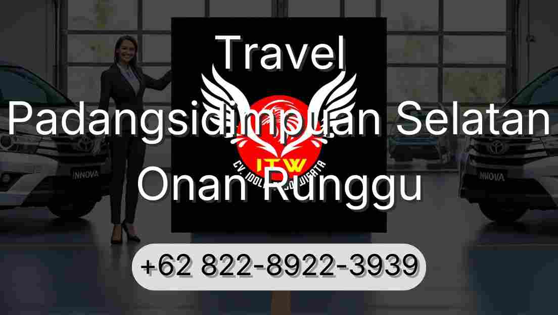 Travel Padangsidimpuan Selatan Onan Runggu