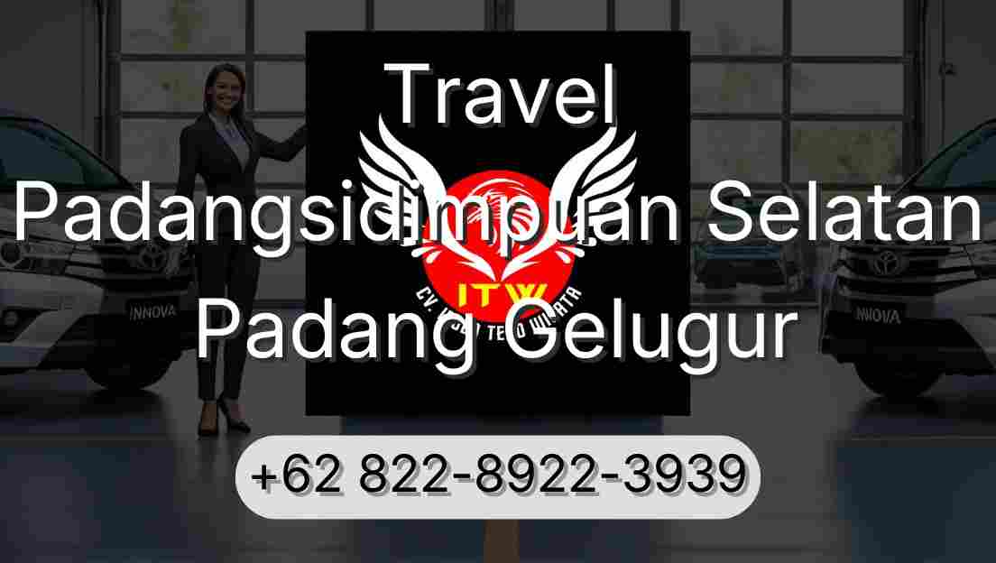 Travel Padangsidimpuan Selatan Padang Gelugur