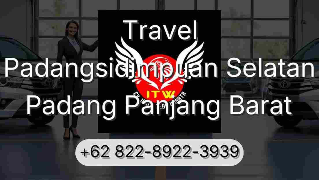Travel Padangsidimpuan Selatan Padang Panjang Barat