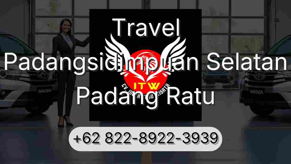 Travel Padangsidimpuan Selatan Padang Ratu