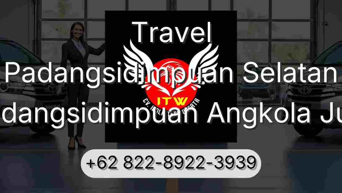 Travel Padangsidimpuan Selatan Padangsidimpuan Angkola Julu