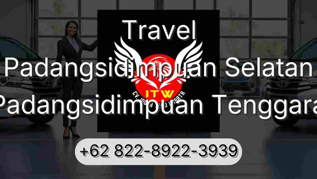 Travel Padangsidimpuan Selatan Padangsidimpuan Tenggara