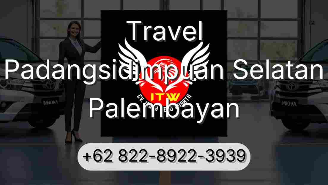 Travel Padangsidimpuan Selatan Palembayan