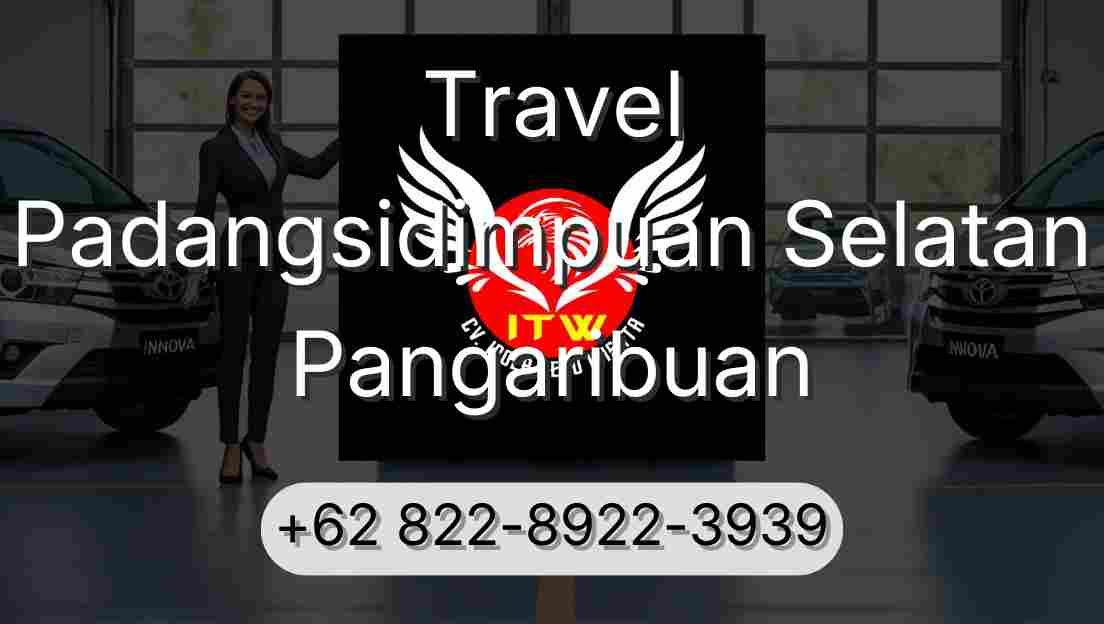 Travel Padangsidimpuan Selatan Pangaribuan