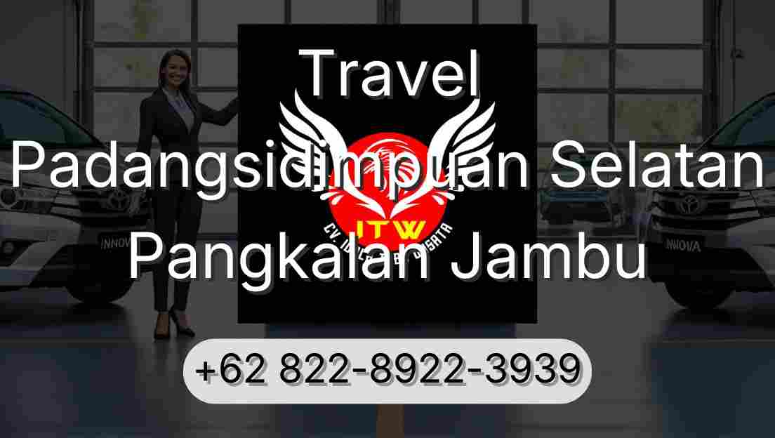 Travel Padangsidimpuan Selatan Pangkalan Jambu